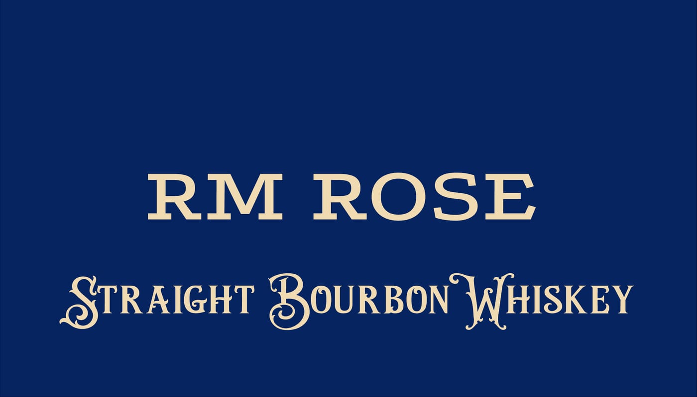 Rm Rose Straight Bourbon Whiskey label image 2