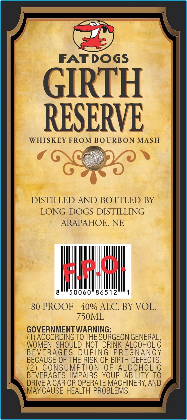 Long Dogs Distilling Fat Dogs Girth Reserve label image 2